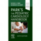 Park's The Pediatric Cardiology Handbook: Mobile Medicine Series