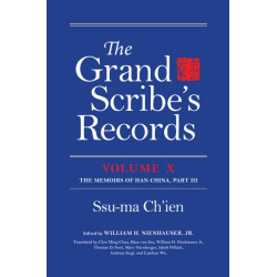 The Grand Scribe's Records, Volume X: Volume X: the Memoirs of Han China, Part III