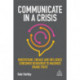 Communicate in a Crisis: Understand, Engage and Influence Consumer Behaviour to Maximize Brand Trust