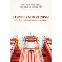 Leaving Mormonism: Why Four Scholars Changed Their Minds