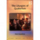 The Liturgies of Quakerism