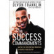 The Success Commandments: Master the Ten Spiritual Principles to Achieve Your Destiny