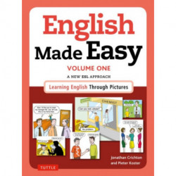 English Made Easy Volume One: British Edition: A New ESL Approach: Learning English Through Pictures