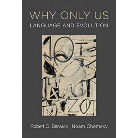 Why Only Us: Language and Evolution