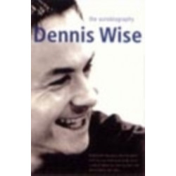 Dennis Wise: The Autobiography