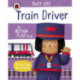 Busy Day: Train Driver: An action play book