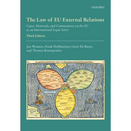 The Law of EU External Relations: Cases, Materials, and Commentary on the EU as an International Legal Actor