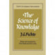 The Science of Knowledge: With the First and Second Introductions