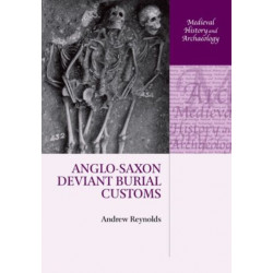 Anglo-Saxon Deviant Burial Customs