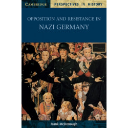 Opposition and Resistance in Nazi Germany
