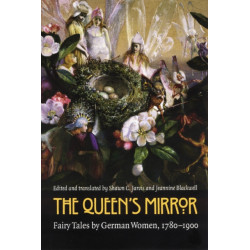The Queen's Mirror: Fairy Tales by German Women, 1780-1900