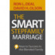 The Smart Stepfamily Marriage – Keys to Success in the Blended Family: Keys to Success in the Blended Family