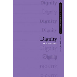 Dignity: A History