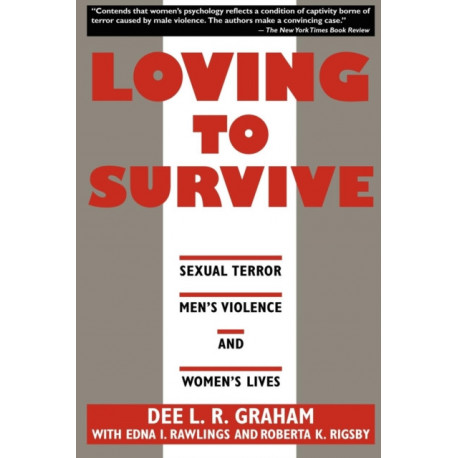 Loving to Survive: Sexual Terror, Men's Violence, and Women's Lives