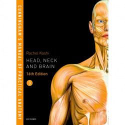 Cunningham's Manual of Practical Anatomy VOL 3 Head, Neck and Brain