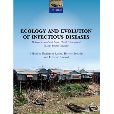 Ecology and Evolution of Infectious Diseases: Pathogen Control and Public Health Management in Low-Income Countries