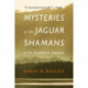 Mysteries of the Jaguar Shamans of the Northwest Amazon