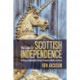 The Case for Scottish Independence: A History of Nationalist Political Thought in Modern Scotland