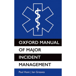 Oxford Manual of Major Incident Management