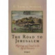 The Road to Jerusalem: Pilgrimage and Travel in the Age of Discovery