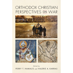 Orthodox Christian Perspectives on War