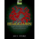Hemoglobin: Insights into Protein Structure, Function, and Evolution