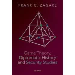 Game Theory, Diplomatic History and Security Studies