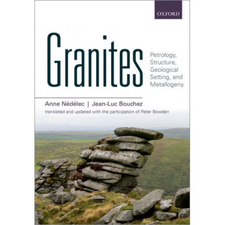 Granites: Petrology, Structure, Geological Setting, and Metallogeny
