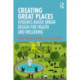 Creating Great Places: Evidence-based Urban Design for Health and Wellbeing