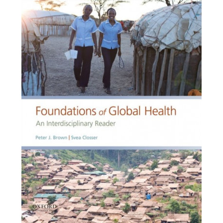 Foundations of Global Health: An Interdisciplinary Reader