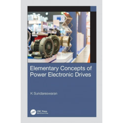 Elementary Concepts of Power Electronic Drives