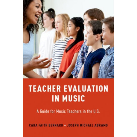 Teacher Evaluation in Music: A Guide for Music Teachers in the U.S