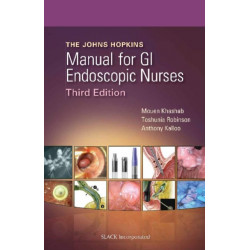 The Johns Hopkins Manual for GI Endoscopic Nurses