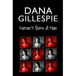 Dana Gillespie: Weren't Born A Man