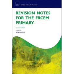 Revision Notes for the FRCEM Primary