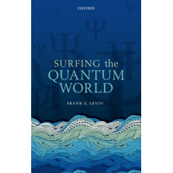 Surfing the Quantum World