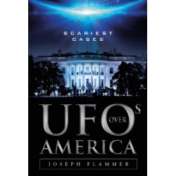 UFOs Over America: Scariest Cases