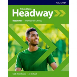 Headway: Beginner: Workbook with Key