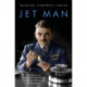 Jet Man: The Making and Breaking of Frank Whittle, Genius of the Jet Revolution