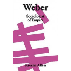Weber: Sociologist of Empire