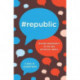 -Republic: Divided Democracy in the Age of Social Media