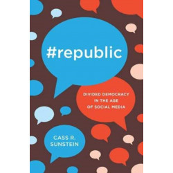 -Republic: Divided Democracy in the Age of Social Media