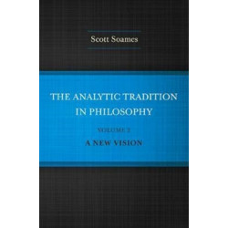 The Analytic Tradition in Philosophy, Volume 2: A New Vision