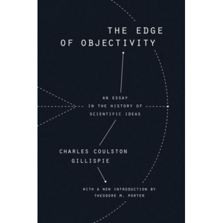The Edge of Objectivity: An Essay in the History of Scientific Ideas