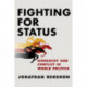Fighting for Status: Hierarchy and Conflict in World Politics