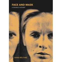 Face and Mask: A Double History