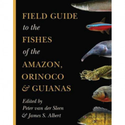 Field Guide to the Fishes of the Amazon, Orinoco, and Guianas