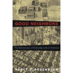 Good Neighbors: The Democracy of Everyday Life in America
