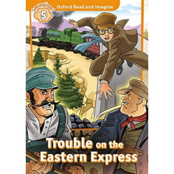 Oxford Read and Imagine: Level 5: Trouble on the Eastern Express Audio Pack
