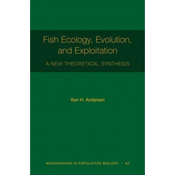 Fish Ecology, Evolution, and Exploitation: A New Theoretical Synthesis
